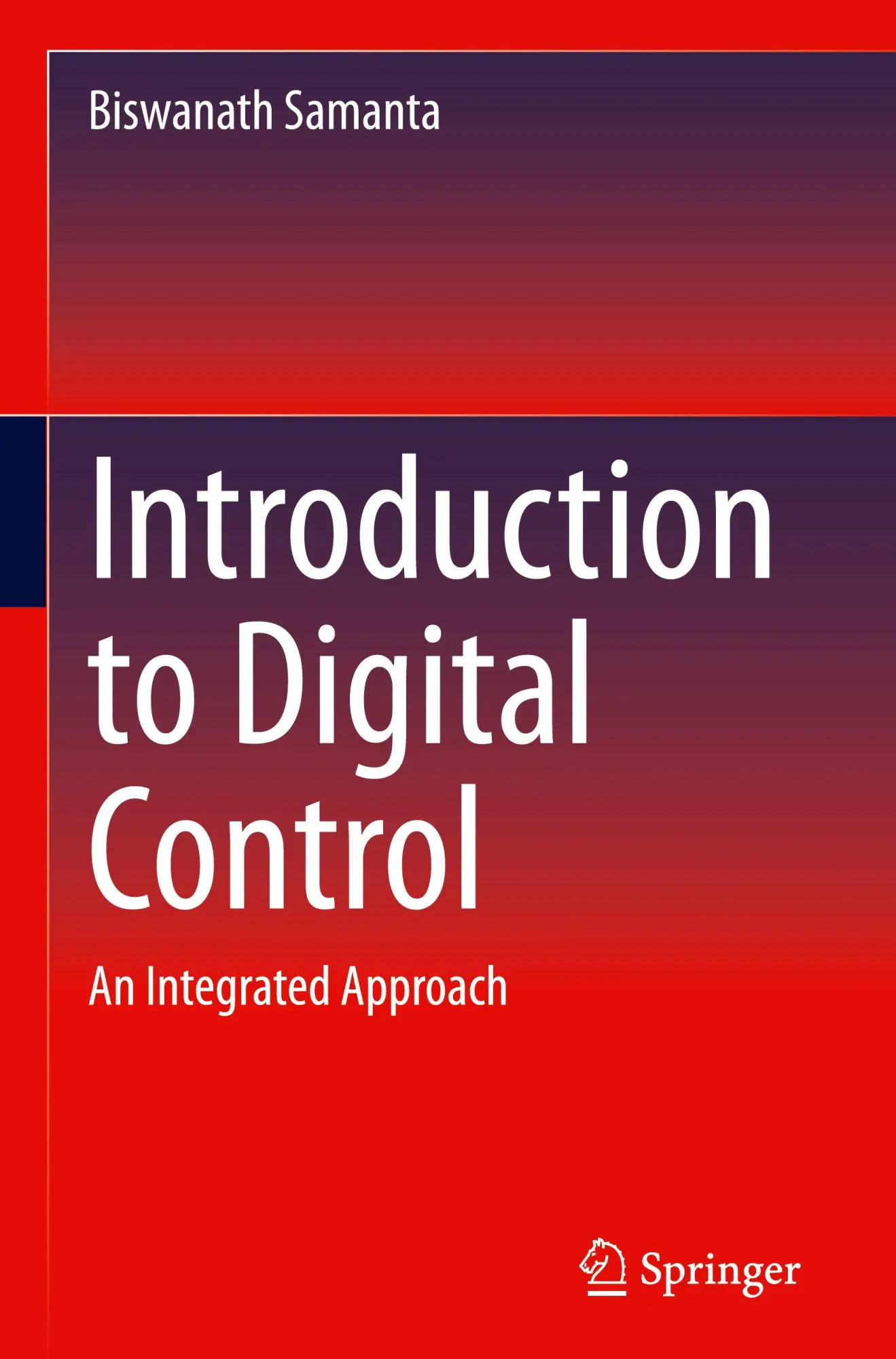 Cover: 9783031668296 | Introduction to Digital Control | An Integrated Approach | Samanta