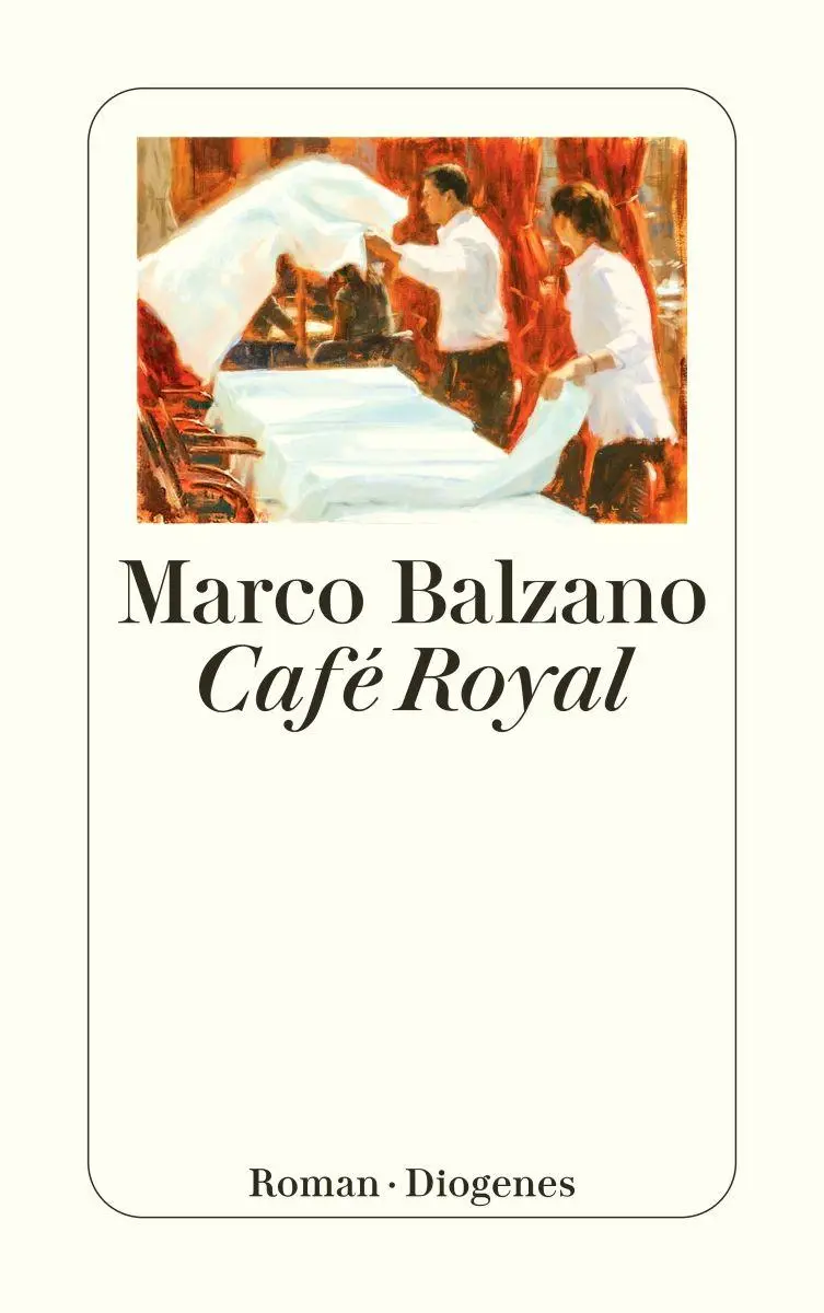 Cover: 9783257248296 | Café Royal | Marco Balzano | Taschenbuch | Diogenes Taschenbücher