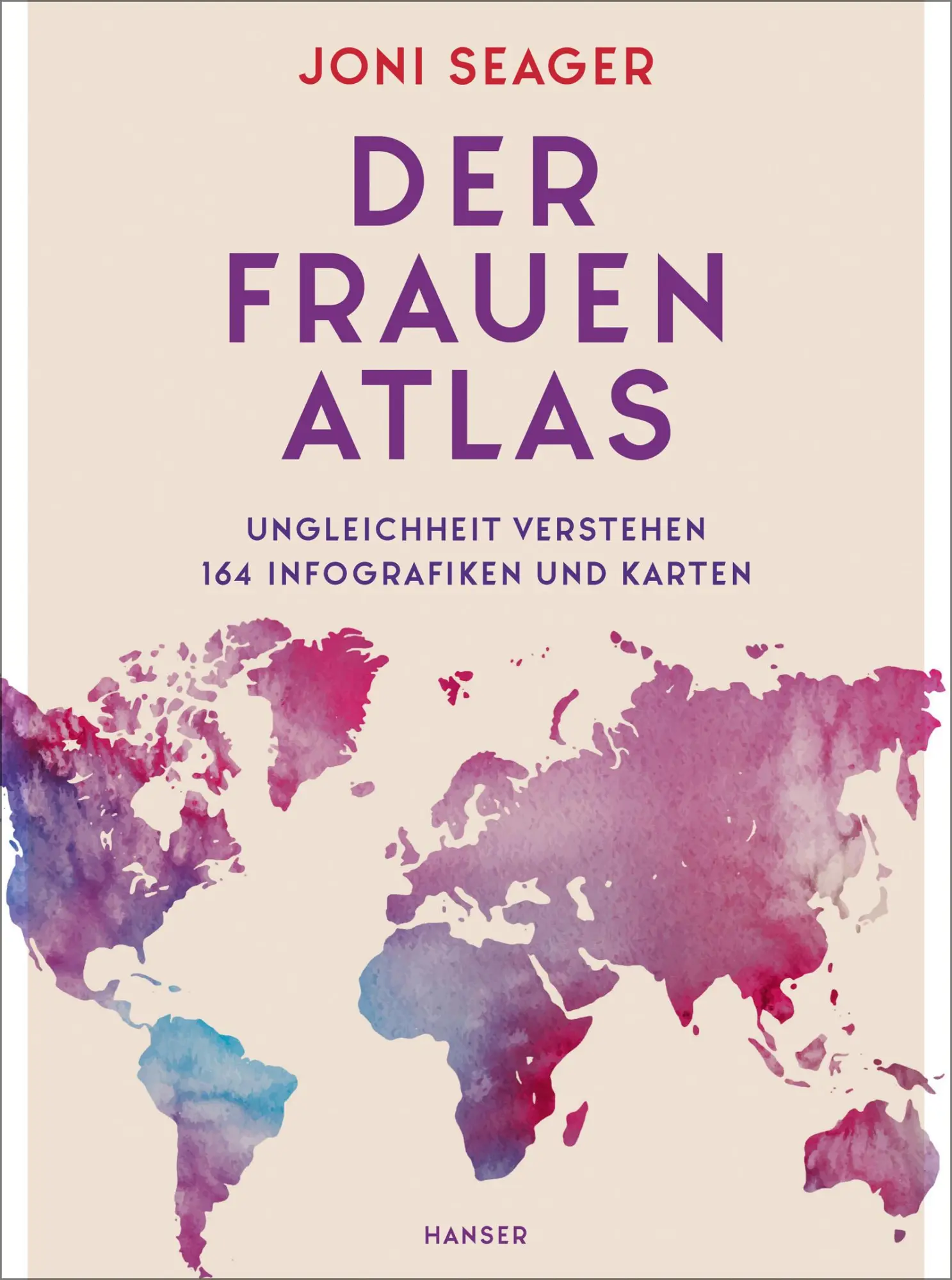 Cover: 9783446268296 | Der Frauenatlas | Ungleichheit verstehen: 164 Infografiken und Karten Cover: 9783446268296 | Der Frauenatlas | Ungleichheit verstehen: 164 Infografiken und Karten