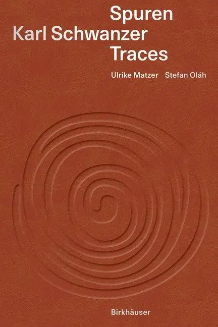 Cover: 9783035618396 | Karl Schwanzer - Spuren/Traces | Stefan Oláh | Buch | 128 S. | Deutsch