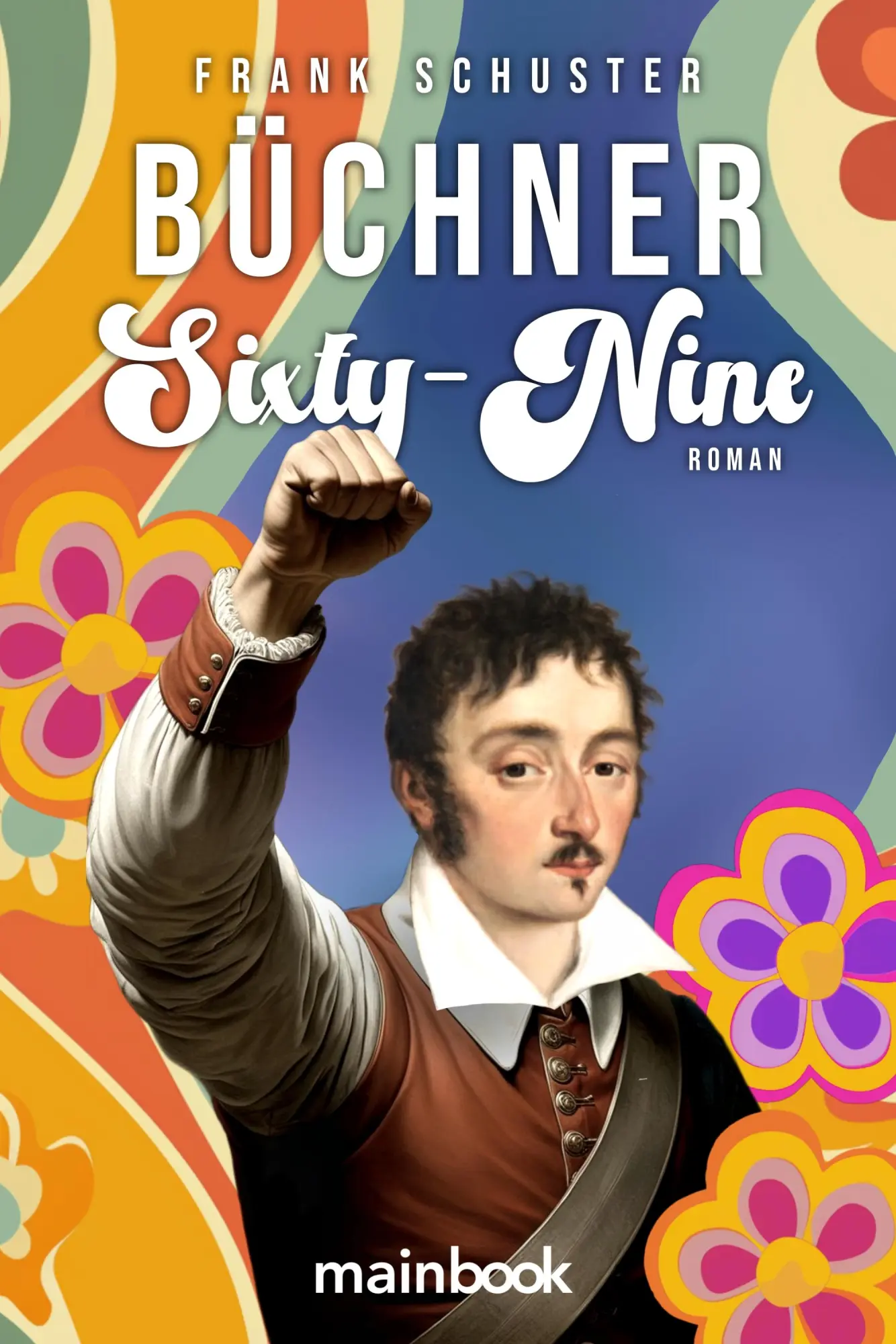 Cover: 9783911008396 | Büchner Sixty-Nine | Roman | Frank Schuster | Taschenbuch | 217 S.