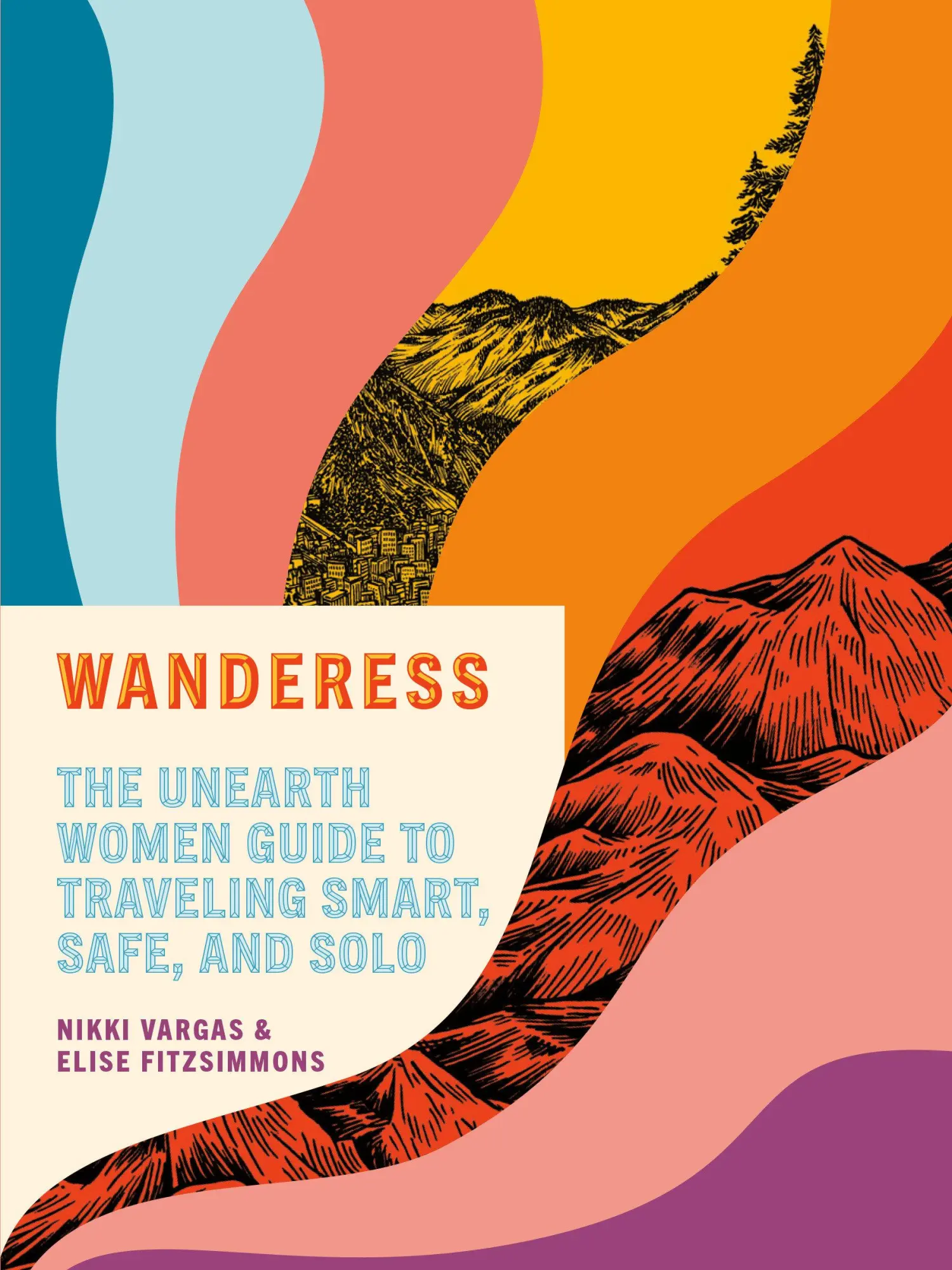 Cover: 9780593138496 | Wanderess | The Unearth Women Guide to Traveling Smart, Safe, and Solo