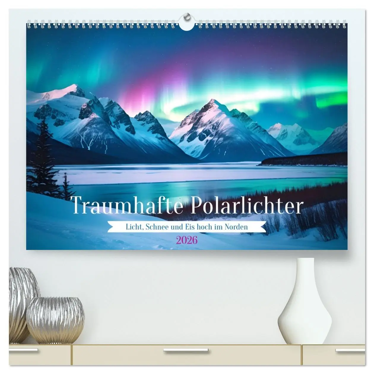 Cover: 9783457378496 | Traumhafte Polarlichter . Licht, Schnee und Eis hoch im Norden...