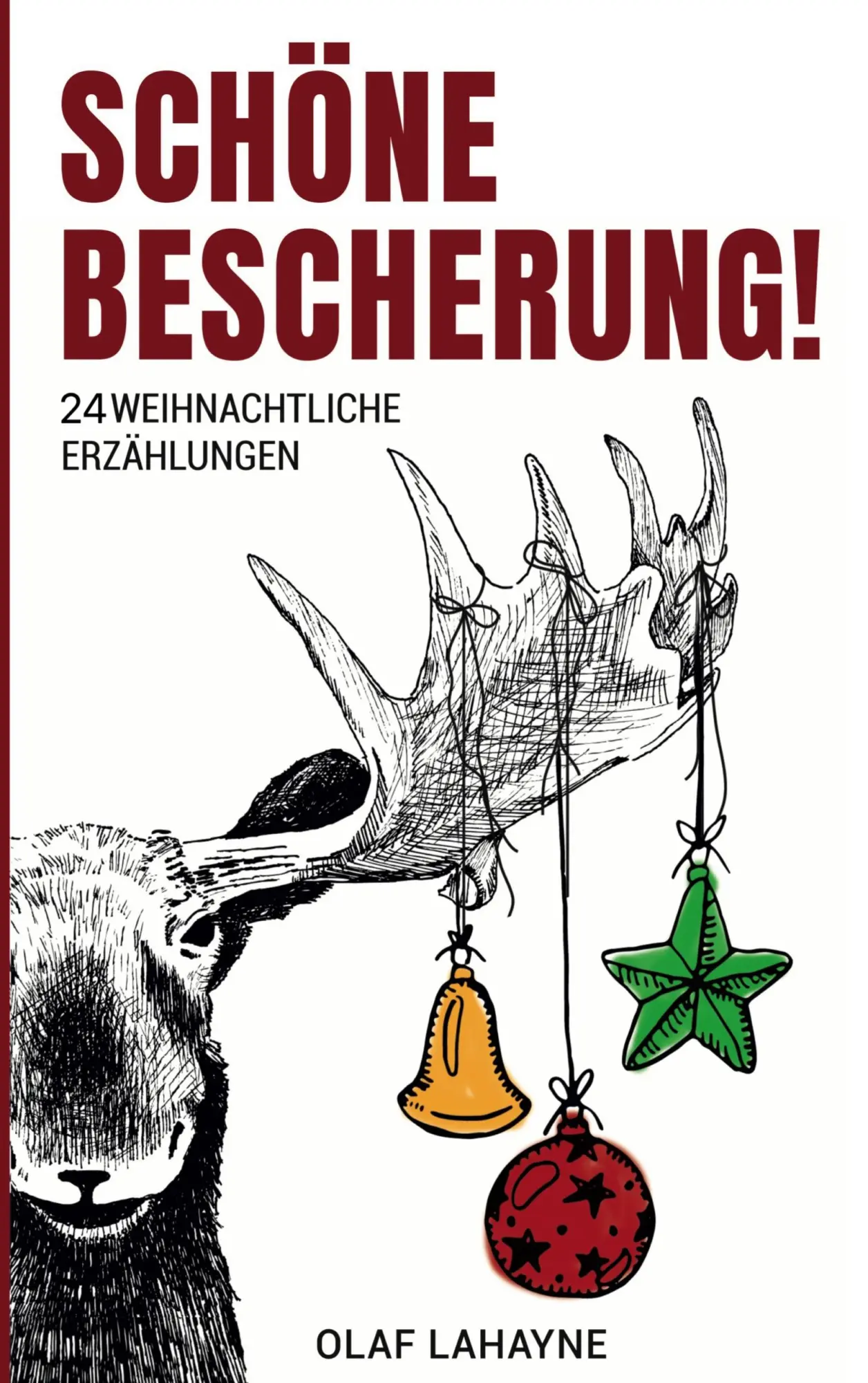 Cover: 9783696728496 | Schöne Bescherung! | 24 weihnachtliche Erzählungen | Olaf Lahayne