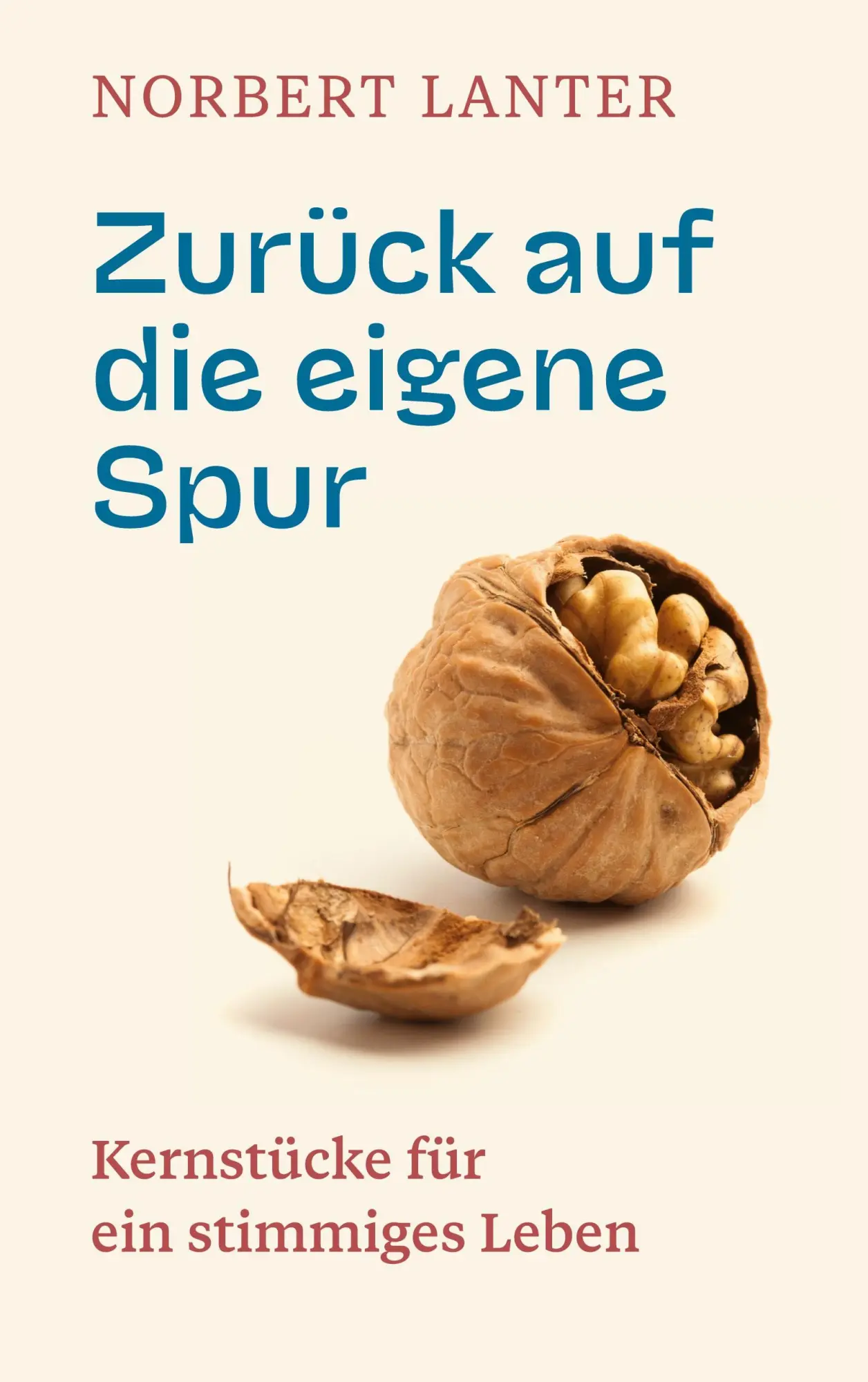 Cover: 9783819268496 | Zurück auf die eigene Spur | Kernstücke für ein stimmiges Leben | Buch