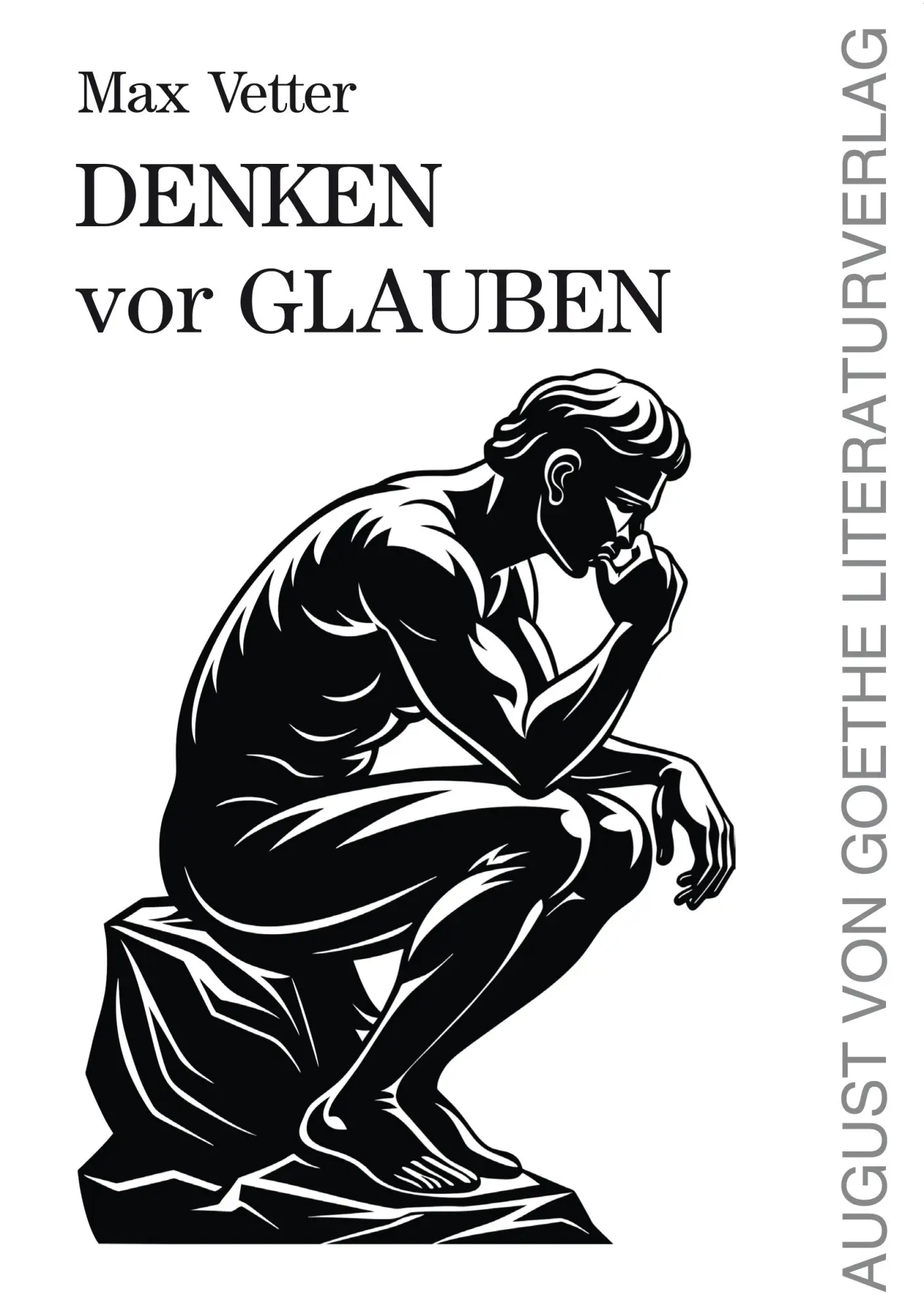 Cover: 9783837228496 | Denken vor Glauben | Gedanken im Alter | Max Vetter | Taschenbuch