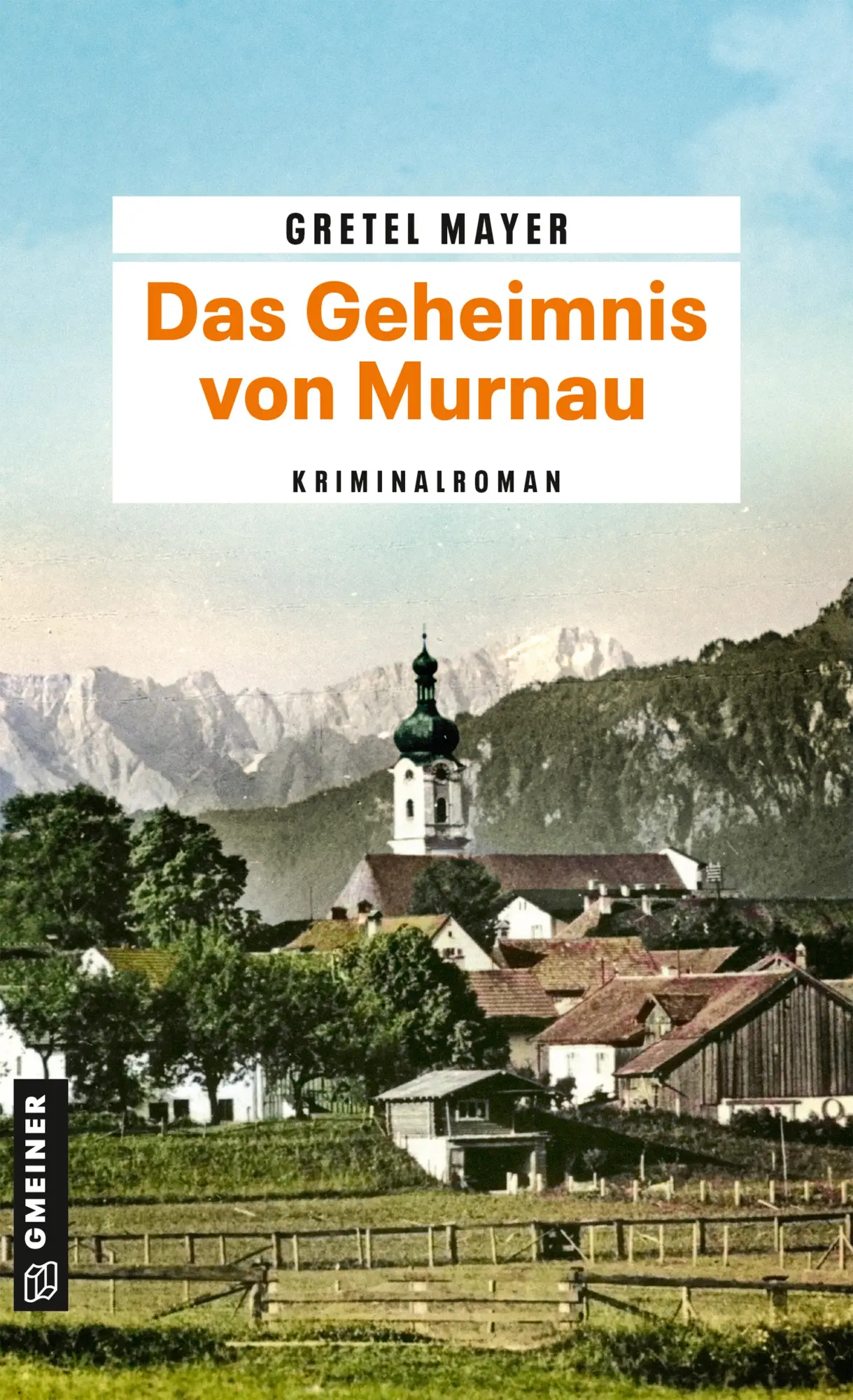 Cover: 9783839208496 | Das Geheimnis von Murnau | Kriminalroman | Gretel Mayer | Taschenbuch