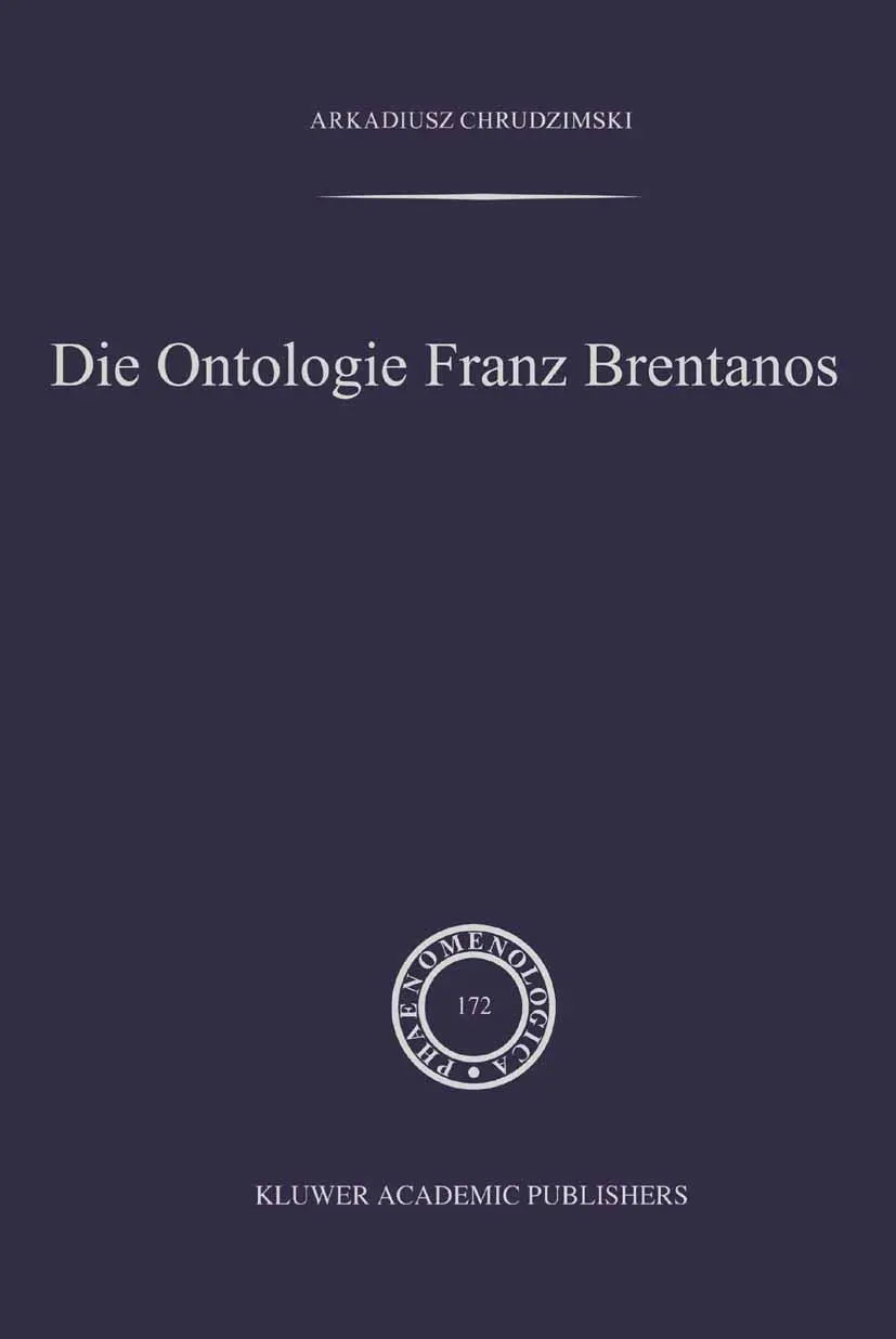 Cover: 9781402018596 | Die Ontologie Franz Brentanos | A. Chrudzimski | Buch | vi | Deutsch