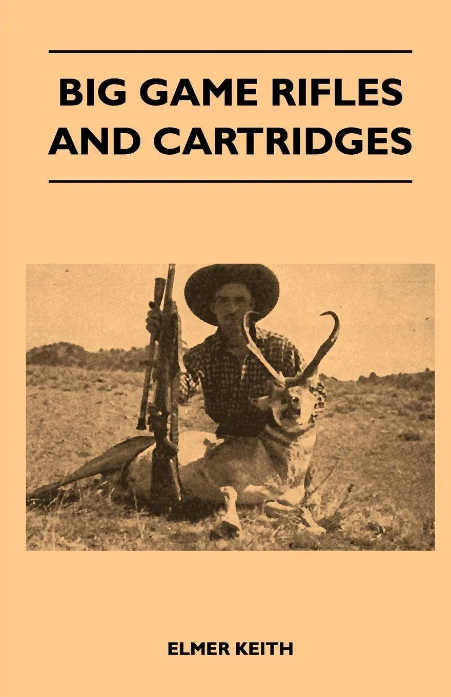 Cover: 9781446508596 | Big Game Rifles And Cartridges | Elmer Keith | Taschenbuch | Englisch