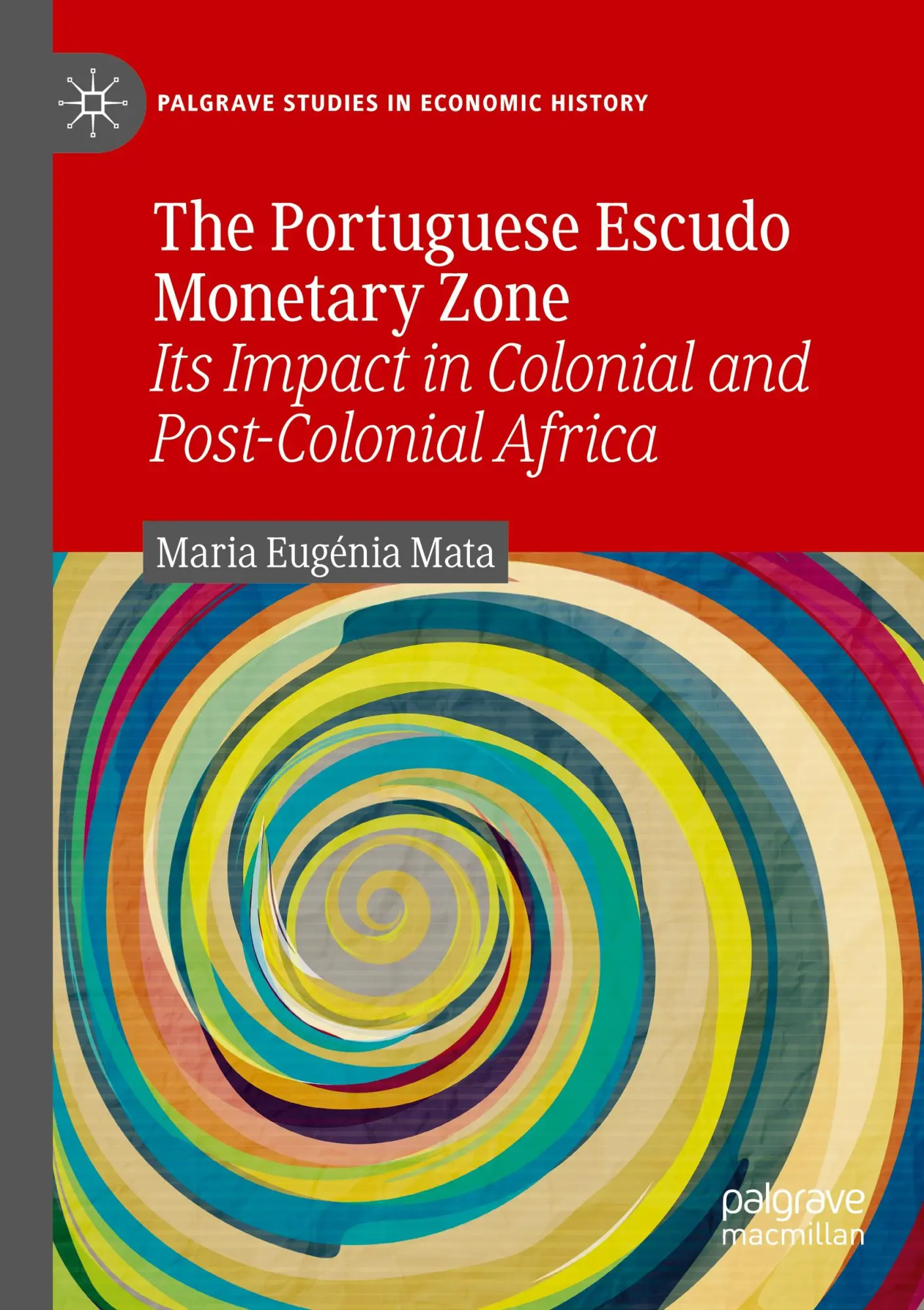 Cover: 9783030338596 | The Portuguese Escudo Monetary Zone | Maria Eugénia Mata | Taschenbuch