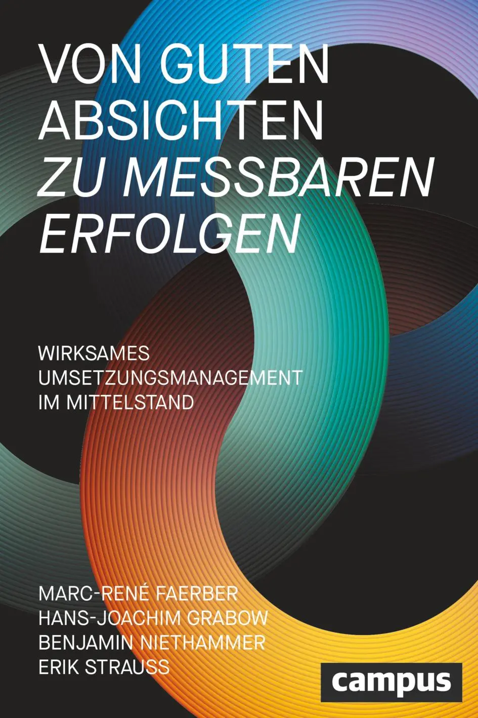 Cover: 9783593518596 | Von guten Absichten zu messbaren Erfolgen | Marc-René Faerber (u. a.)