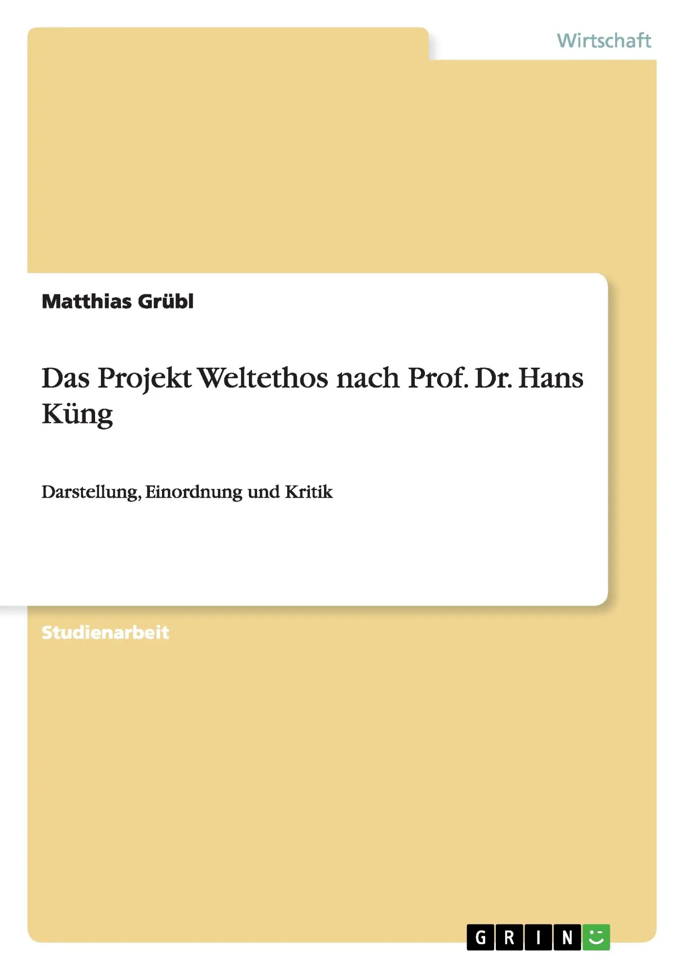 Cover: 9783656598596 | Das Projekt Weltethos nach Prof. Dr. Hans Küng | Matthias Grübl | Buch