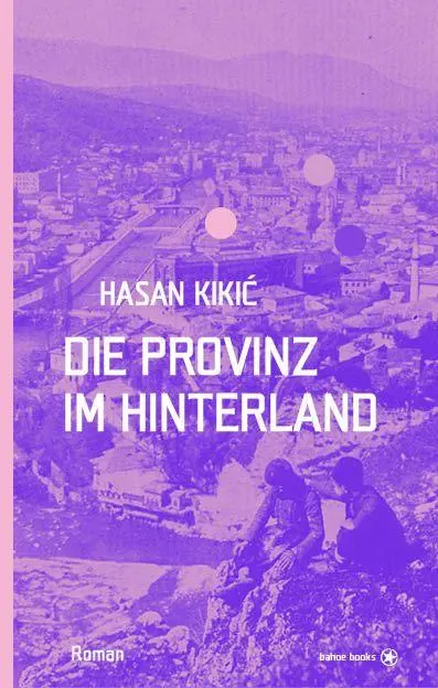 Cover: 9783903478596 | Die Provinz im Hinterland | Hasan Kiki¿ | Buch | 200 S. | Deutsch