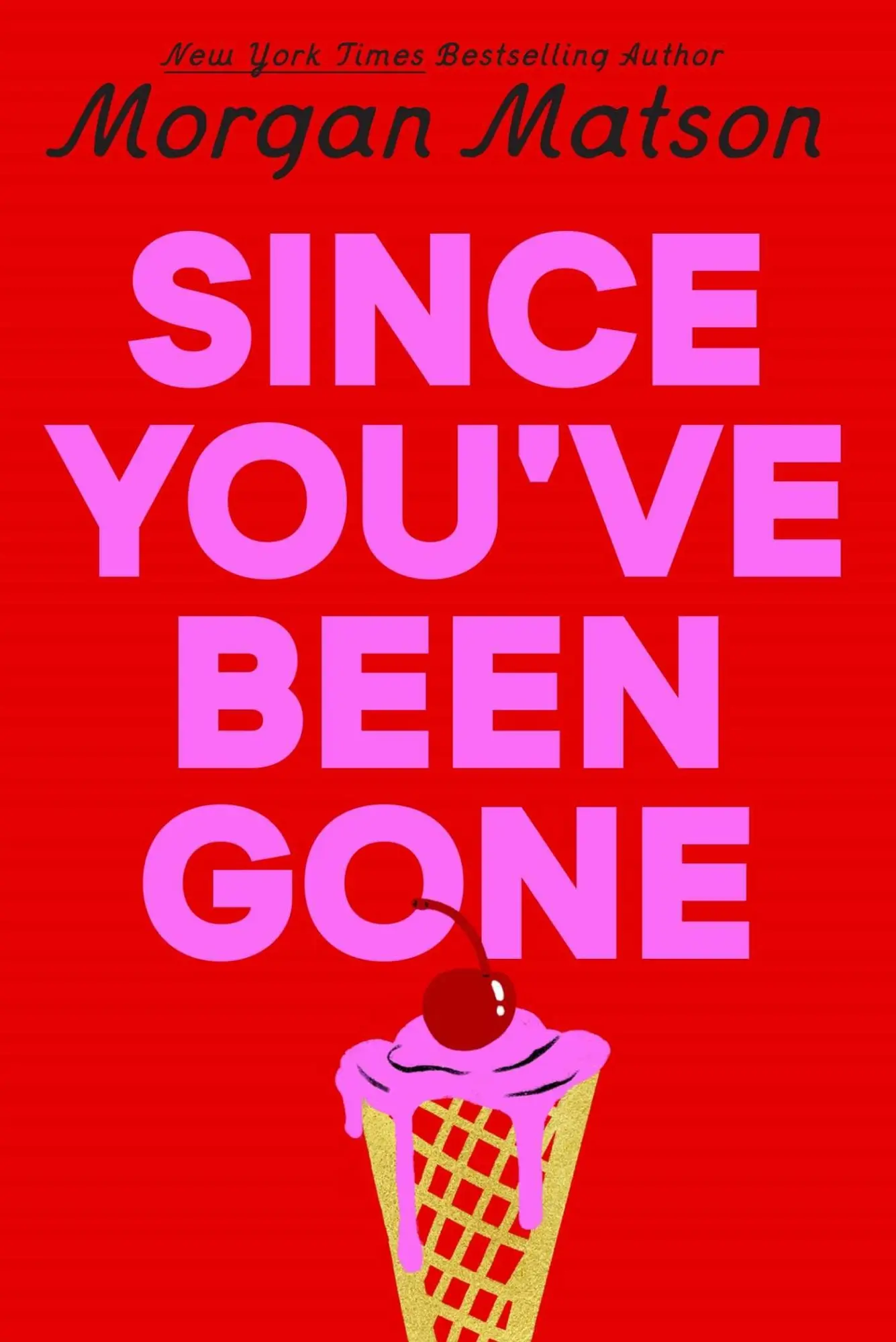 Since You've Been Gone