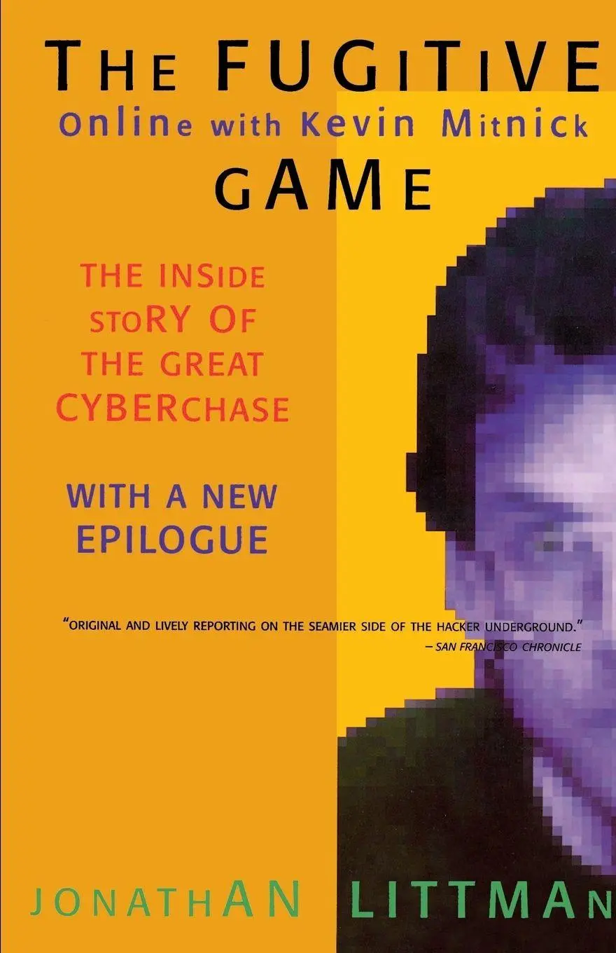 Cover: 9780316528696 | The Fugitive Game | Online with Kevin Mitnick | Jonathan Littman