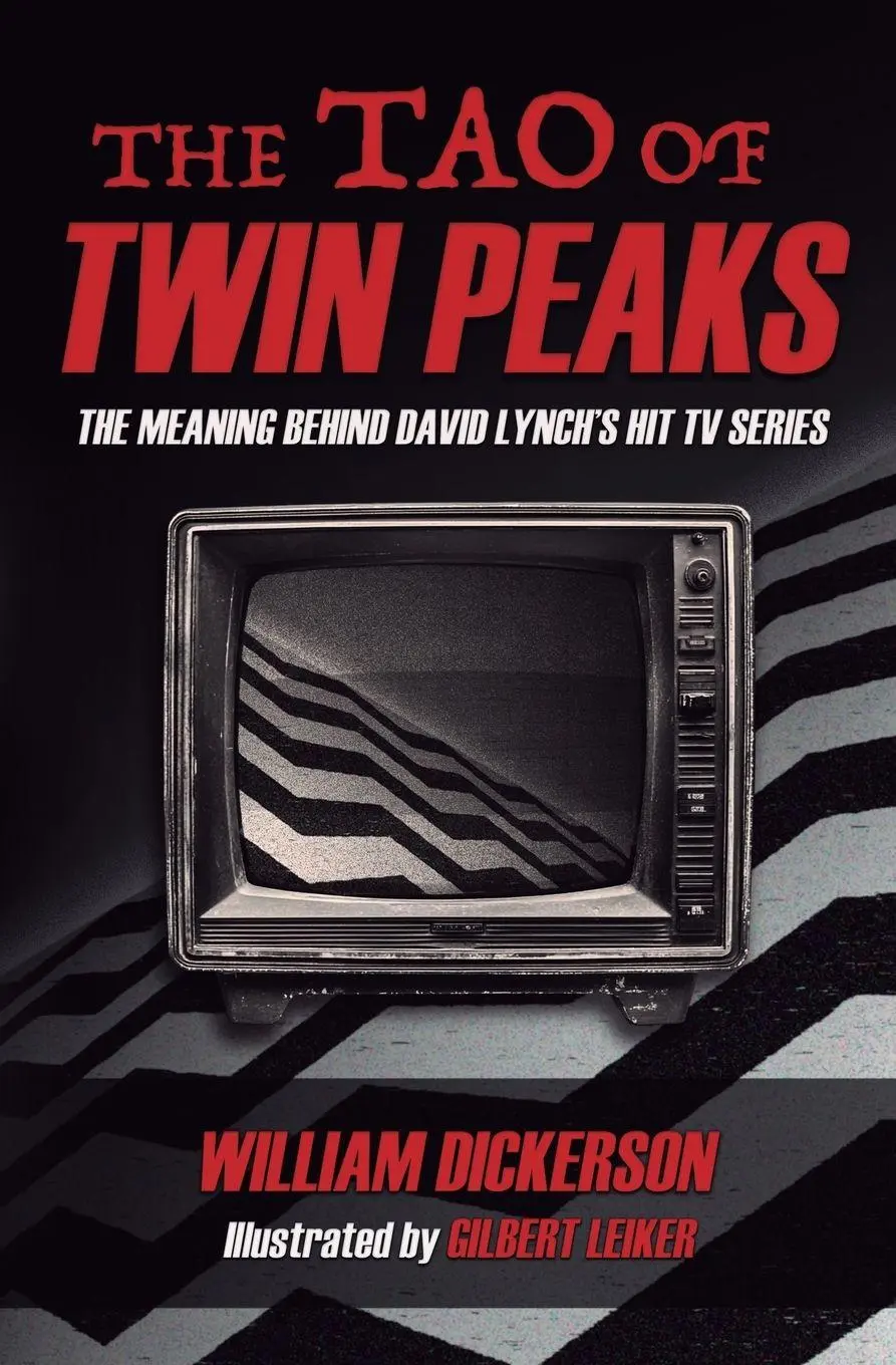 Cover: 9780985188696 | The Tao of Twin Peaks | The Meaning Behind David Lynch's Hit TV Series