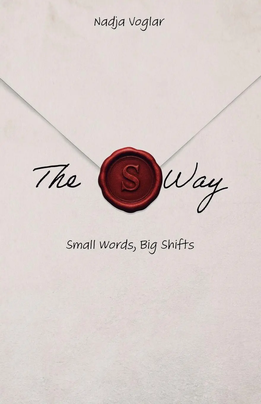 Cover: 9781805418696 | The S Way | Small Words, Big Shifts | Nadja Voglar | Taschenbuch
