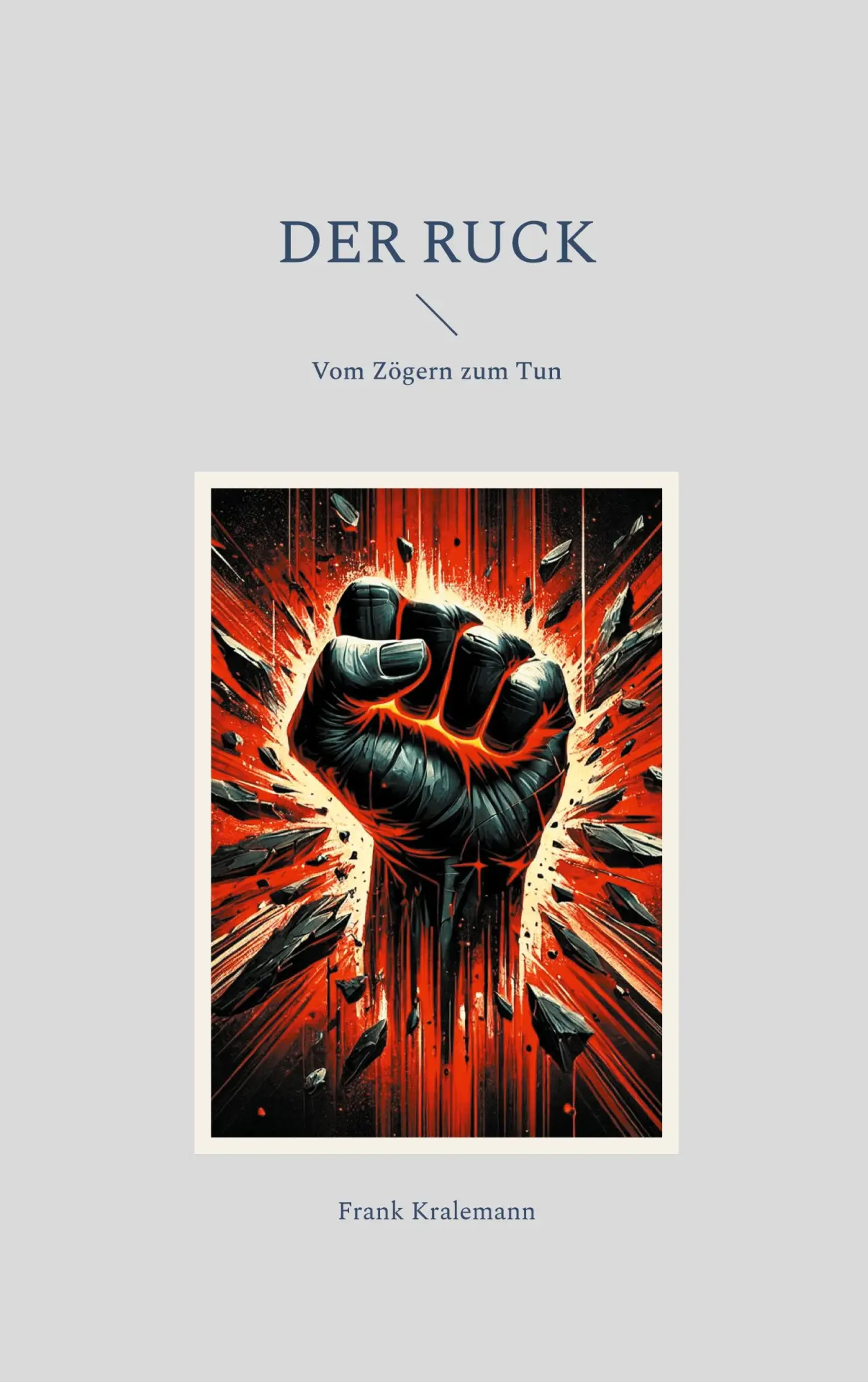 Cover: 9783769378696 | Der Ruck | Vom Zögern zum Tun | Frank Kralemann | Taschenbuch | 196 S.