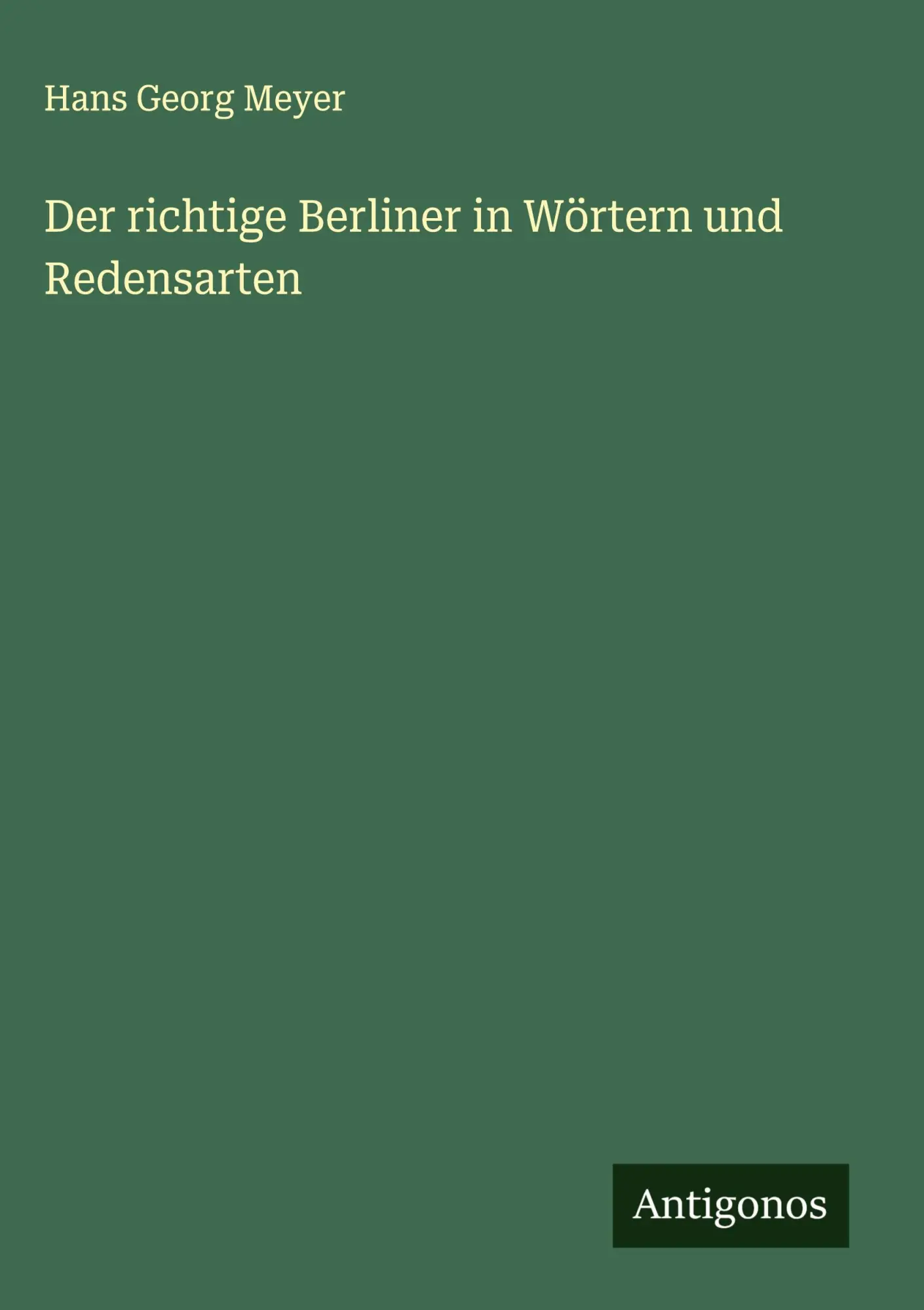 Cover: 9783386518796 | Der richtige Berliner in Wörtern und Redensarten | Hans Georg Meyer