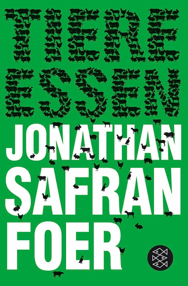 Cover: 9783596188796 | Tiere essen | Jonathan Safran Foer | Taschenbuch | 400 S. | Deutsch