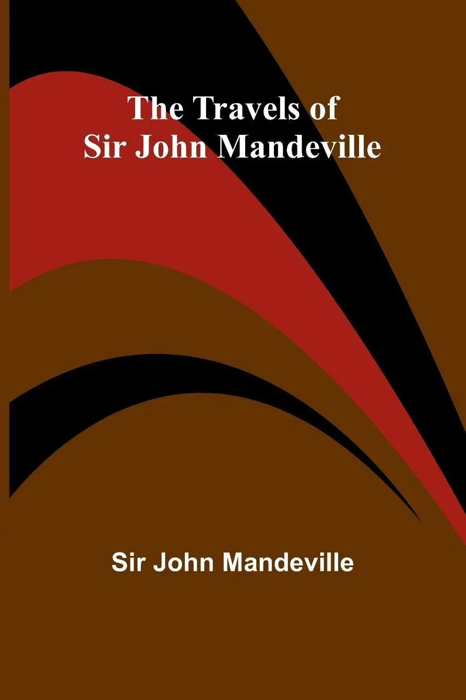 Cover: 9789361478796 | The Travels of Sir John Mandeville | John Mandeville | Taschenbuch