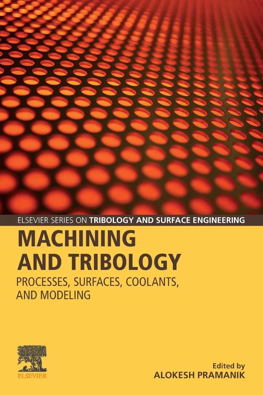 Cover: 9780128198896 | Machining and Tribology | Processes, Surfaces, Coolants, and Modeling