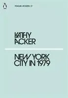 Cover: 9780241338896 | New York City in 1979 | Kathy Acker | Taschenbuch | Englisch | 2018