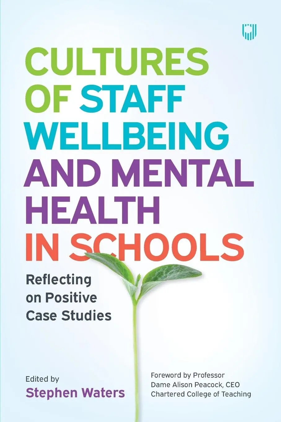 Cover: 9780335248896 | Cultures of Staff Wellbeing and Mental Health in Schools:...