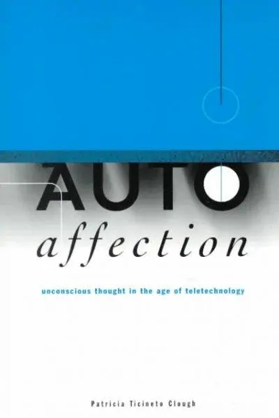 Cover: 9780816628896 | Autoaffection | Unconscious Thought in the Age of Technology | Clough