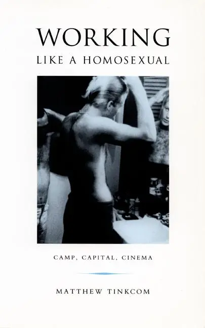 Cover: 9780822328896 | Working Like a Homosexual | Camp, Capital, and Cinema | Tinkcom | Buch