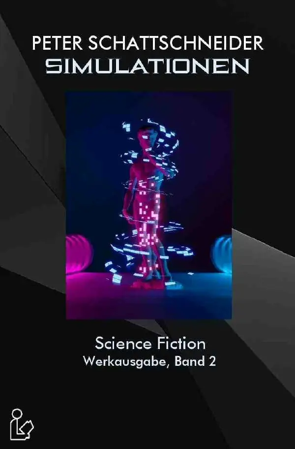 Cover: 9783756558896 | SIMULATIONEN - SCIENCE FICTION - WERKAUSGABE, BAND 2 | Schattschneider