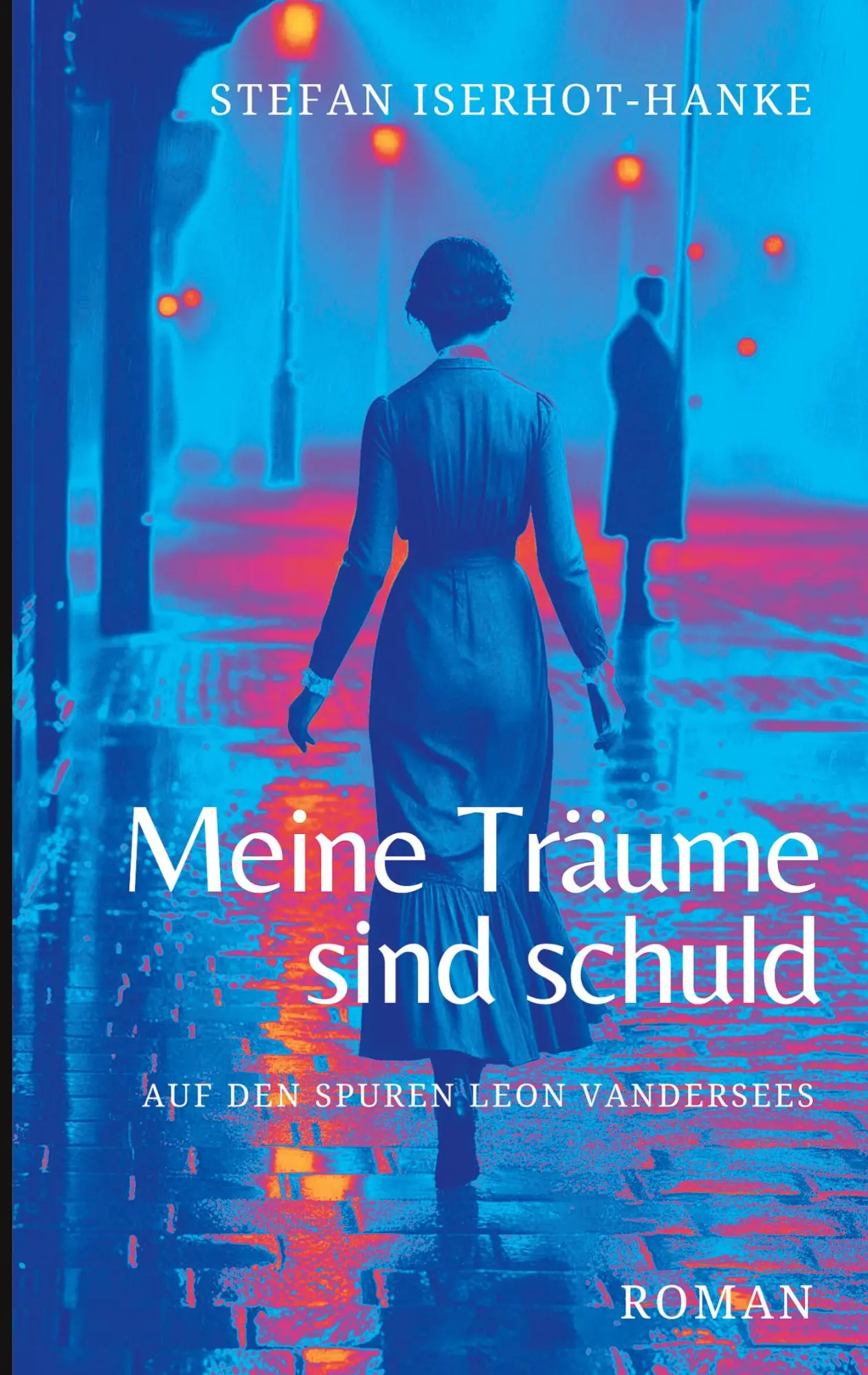 Cover: 9783819228896 | Meine Träume sind schuld | Auf den Spuren Leon Vandersees | Buch