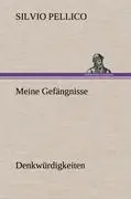 Cover: 9783847258896 | Meine Gefängnisse | Denkwürdigkeiten | Silvio Pellico | Buch | 276 S.