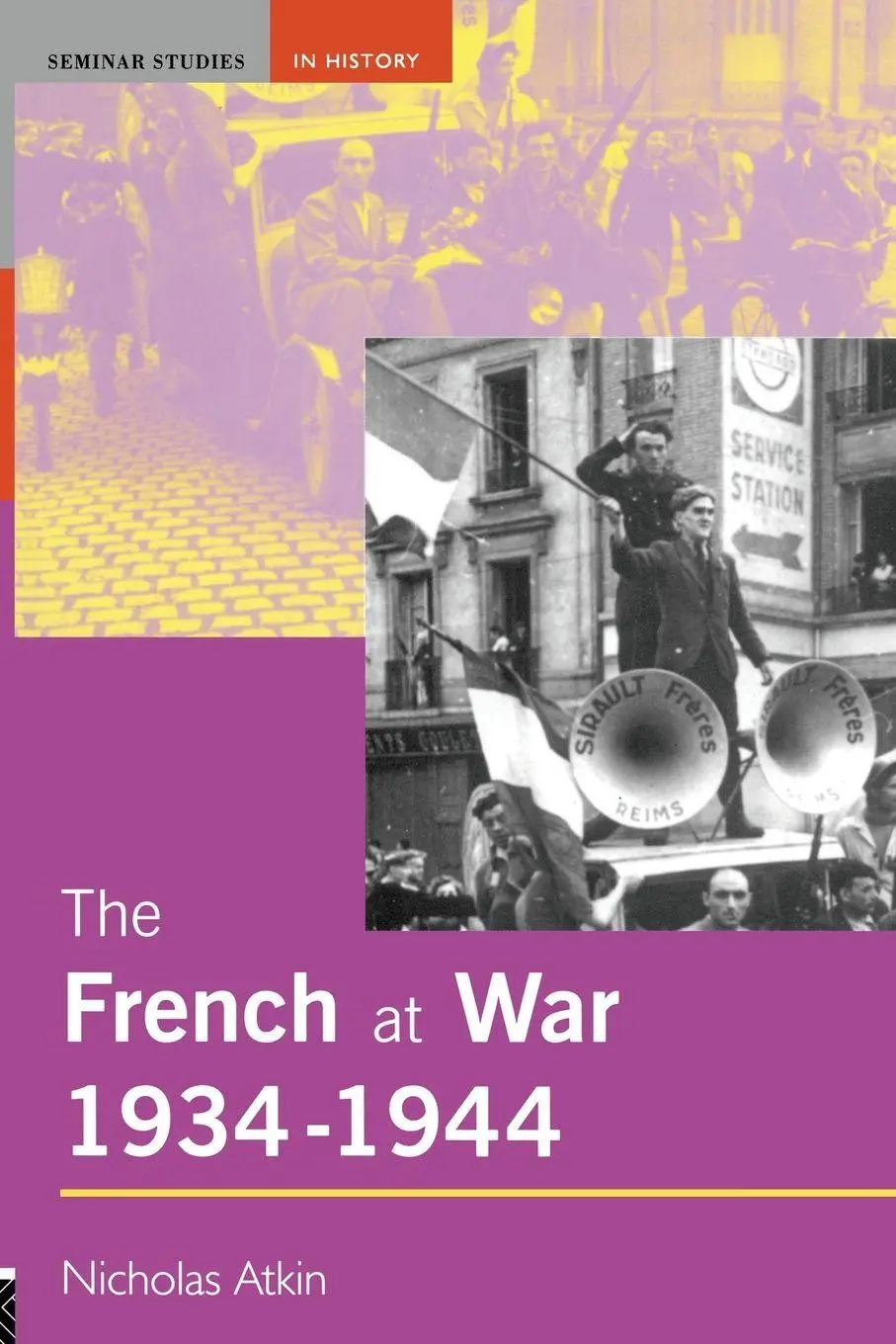 Cover: 9780582368996 | The French at War, 1934-1944 | Nicholas Atkin | Taschenbuch | Englisch