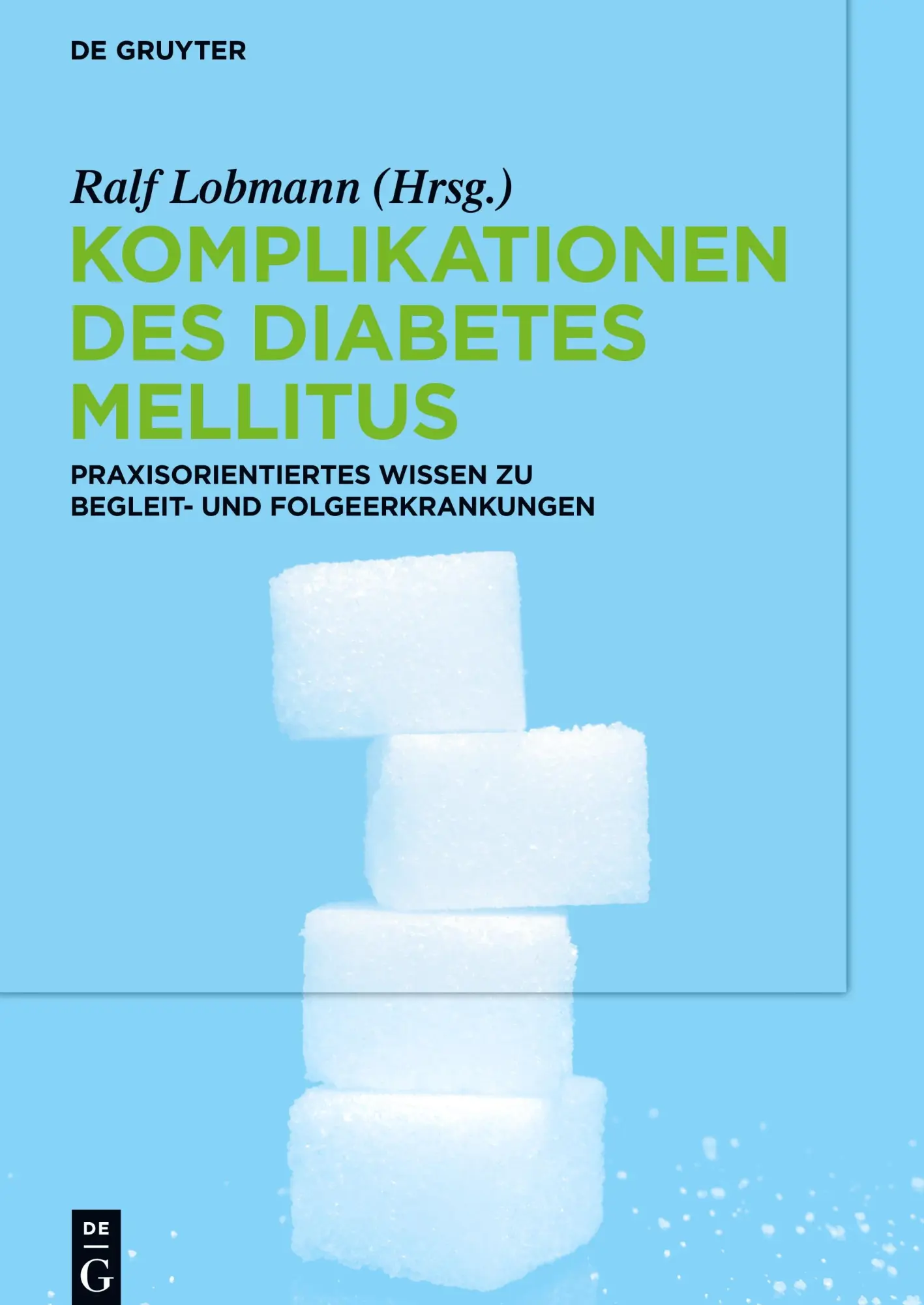 Cover: 9783110588996 | Komplikationen des Diabetes Mellitus | Ralf Lobmann | Buch | XVII