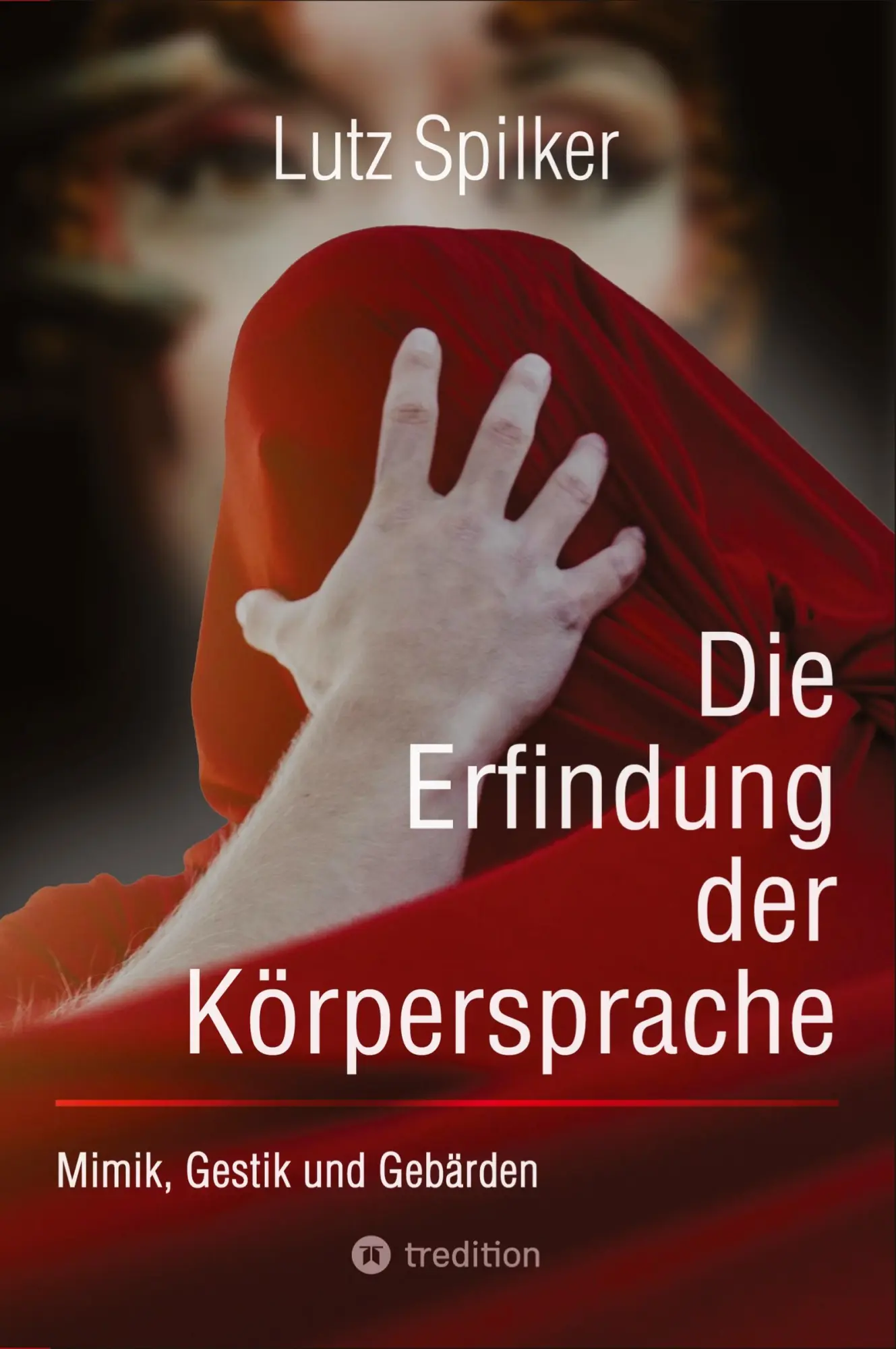 Cover: 9783384208996 | Die Erfindung der Körpersprache | Mimik, Gestik und Gebärden | Spilker