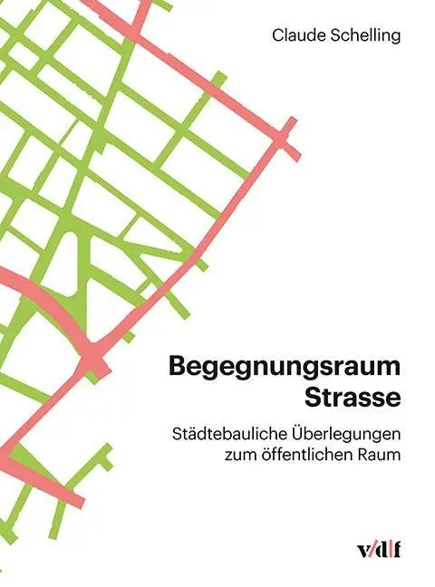 Cover: 9783728138996 | Begegnungsraum Strasse | Claude Schelling | Buch | 200 S. | Deutsch