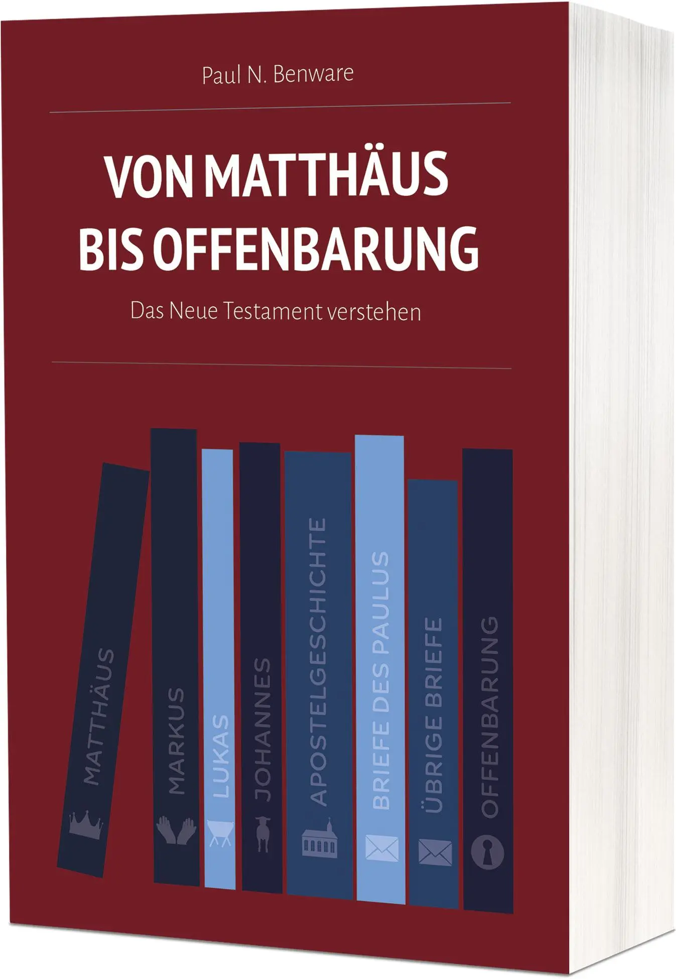 Cover: 9783863538996 | Von Matthäus bis Offenbarung | Das Neue Testament verstehen | Benware