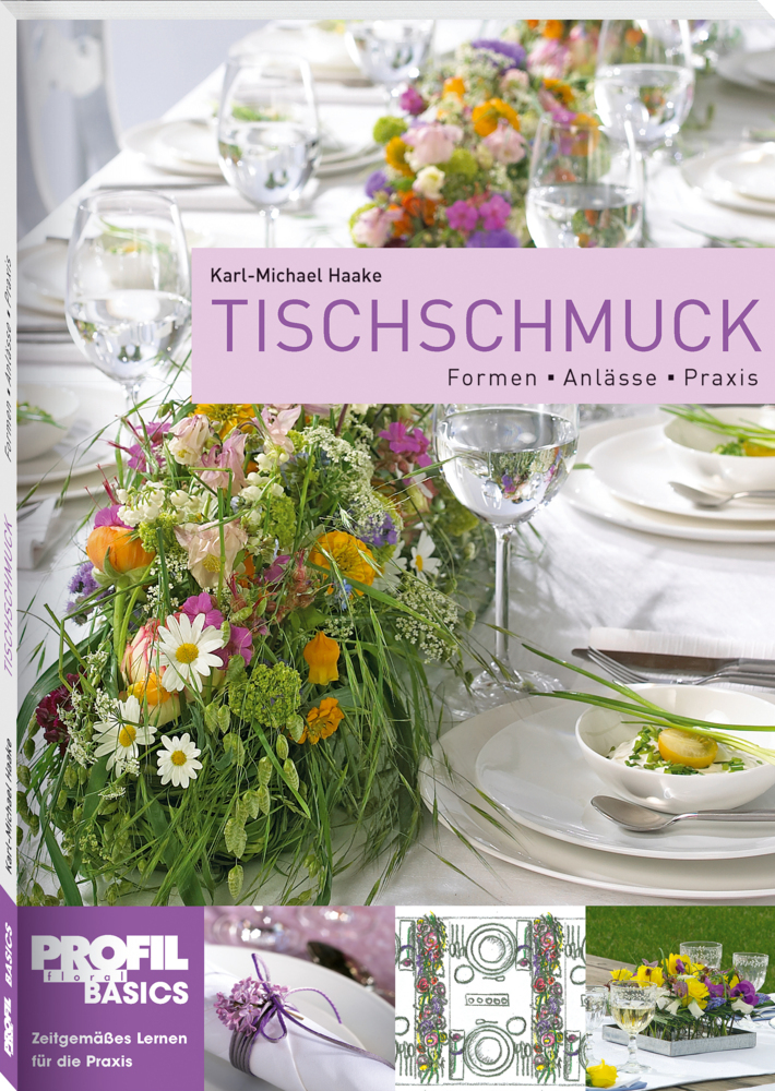 Cover: 9783939868996 | Tischschmuck | Formen - Anlässe - Praxis | Karl-Michael Haake | Buch