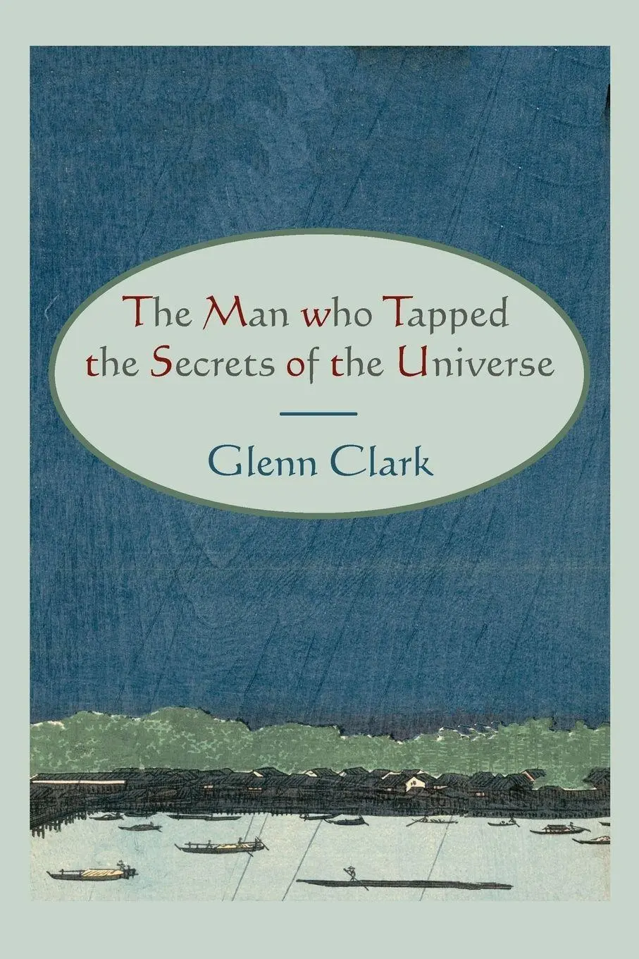 Cover: 9781578989096 | The Man Who Tapped the Secrets of the Universe | Glenn Clark | Buch