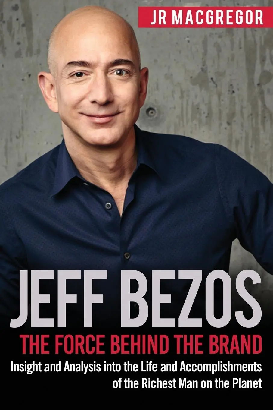 Cover: 9781948489096 | Jeff Bezos | Jr MacGregor | Taschenbuch | Kartoniert / Broschiert