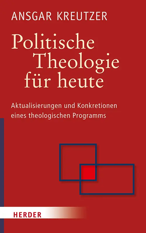 Cover: 9783451349096 | Politische Theologie für heute | Ansgar Kreutzer | Buch | 323 S.