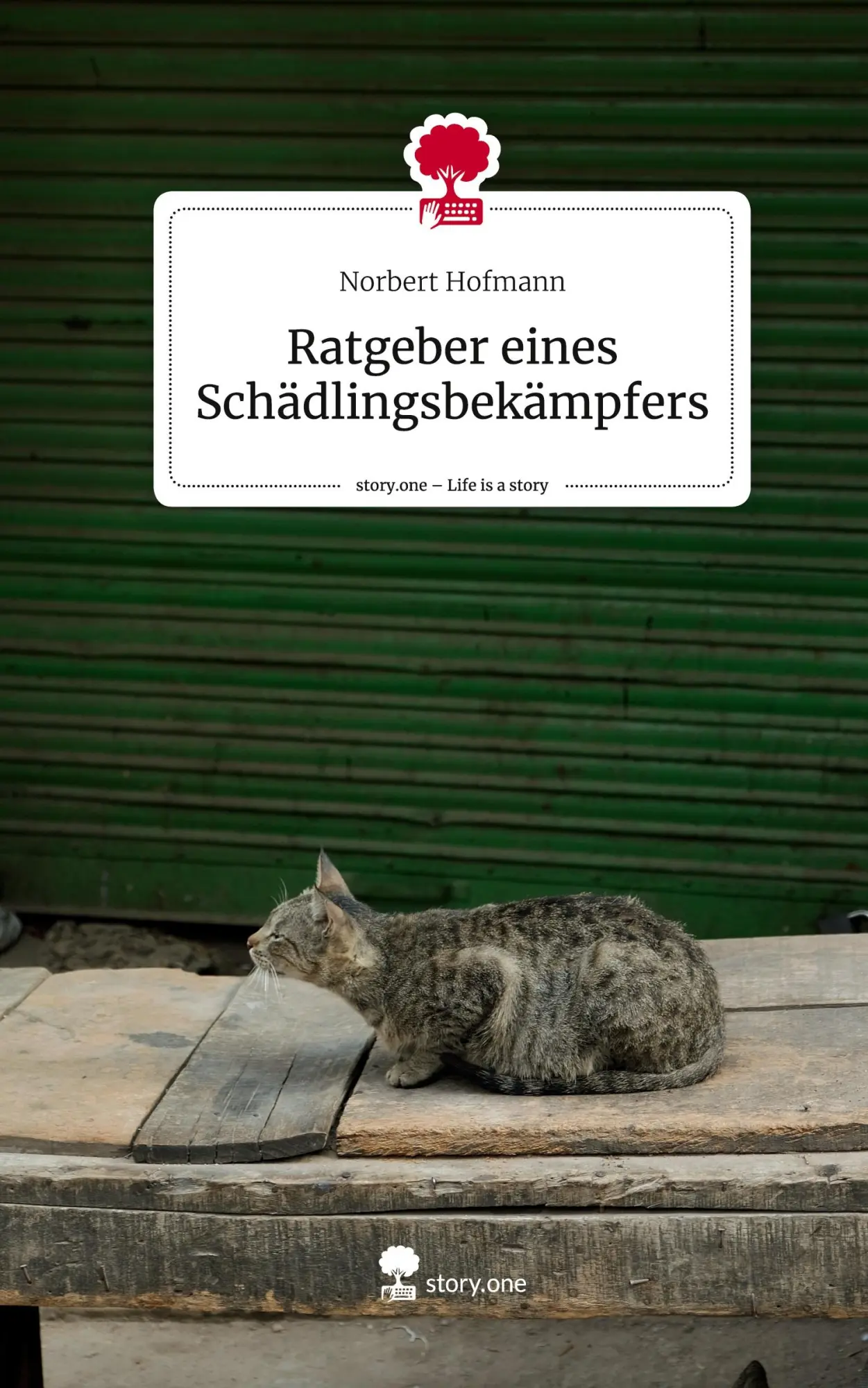 Cover: 9783711579096 | Ratgeber eines Schädlingsbekämpfers. Life is a Story - story.one