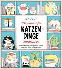 Cover: 9783809449096 | 101 supersüße Katzen-Dinge zeichnen - Schnurrige Miezen zum...