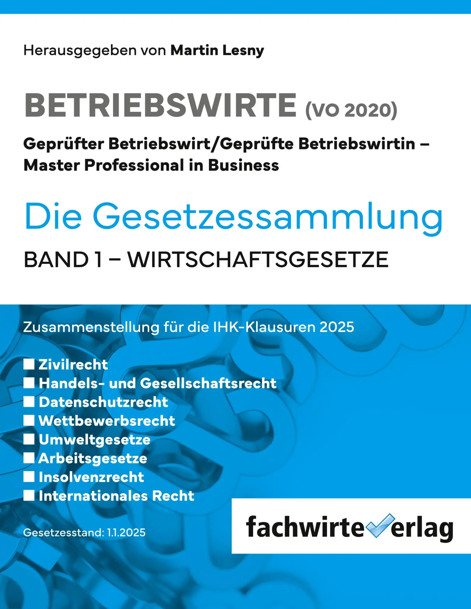 Cover: 9783958879096 | Wirtschaftsgesetze | Gesetzessammlung Betriebswirte (IHK) Band 1