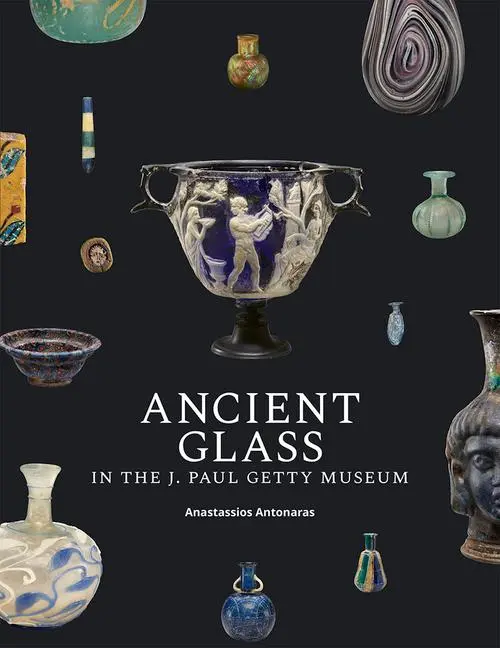 Cover: 9781606069196 | Ancient Glass in the J. Paul Getty Museum | Anastassios Antonaras