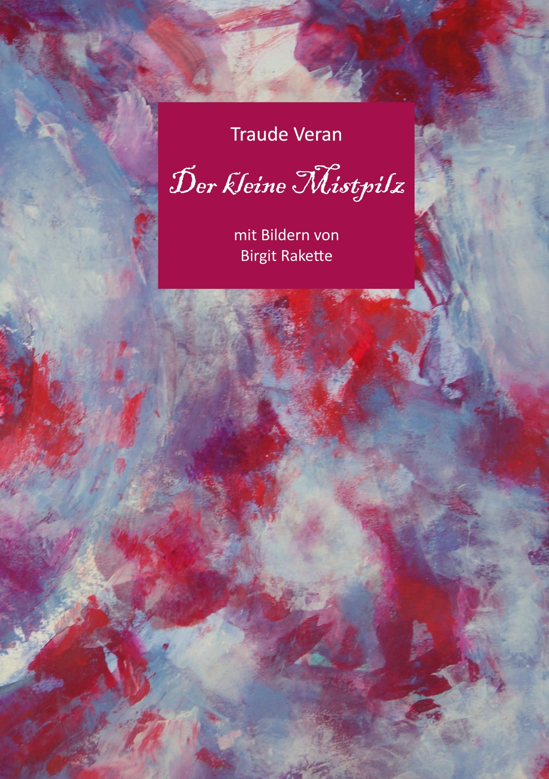 Cover: 9783949029196 | Der kleine Mistpilz | Traude Veran (u. a.) | Taschenbuch | Paperback