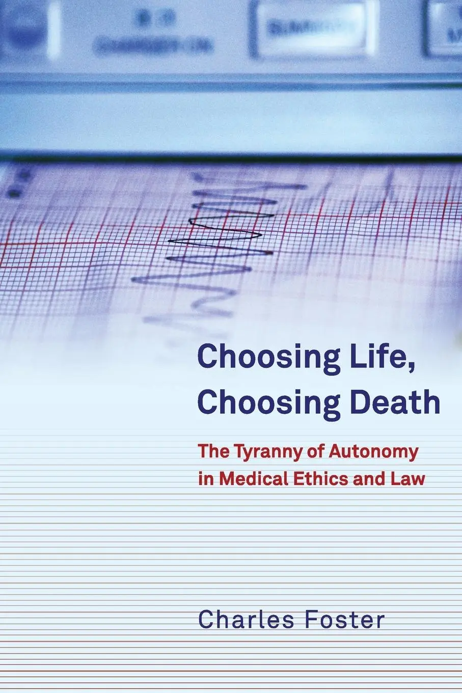Cover: 9781841139296 | Choosing Life, Choosing Death | Charles Foster | Taschenbuch | 2009