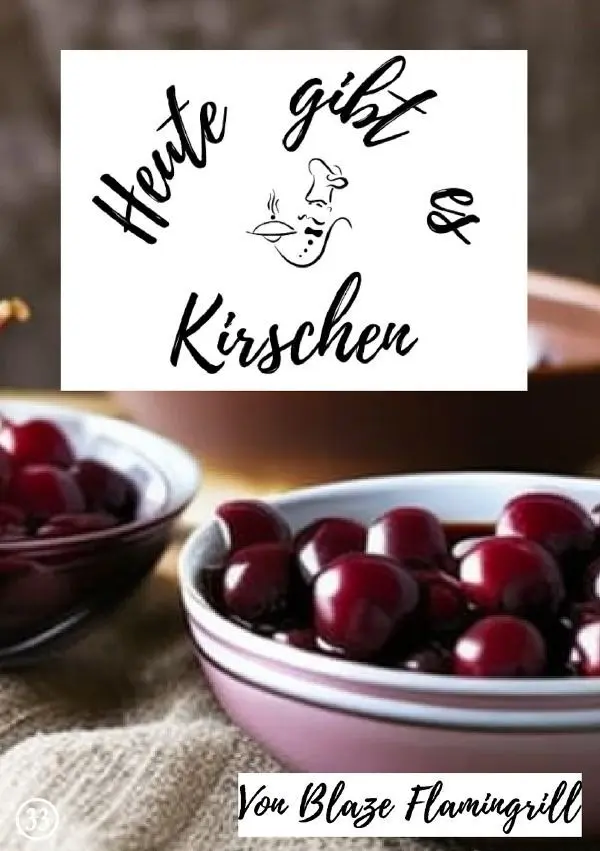 Cover: 9783757579296 | Heute gibt es - Kirschen | 20 tolle Kirsche Rezepte. DE | Flamingrill