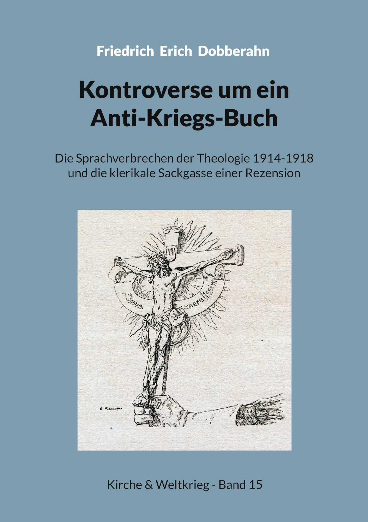 Cover: 9783757889296 | Kontroverse um ein Anti-Kriegs-Buch | Friedrich Erich Dobberahn | Buch